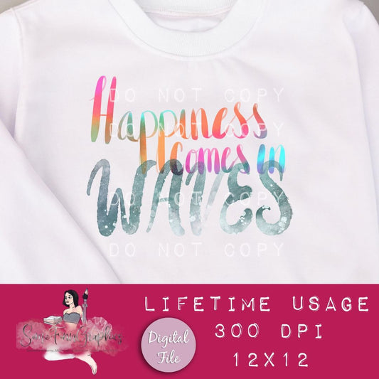 Happiness Comes In Waves Sublimation Graphic