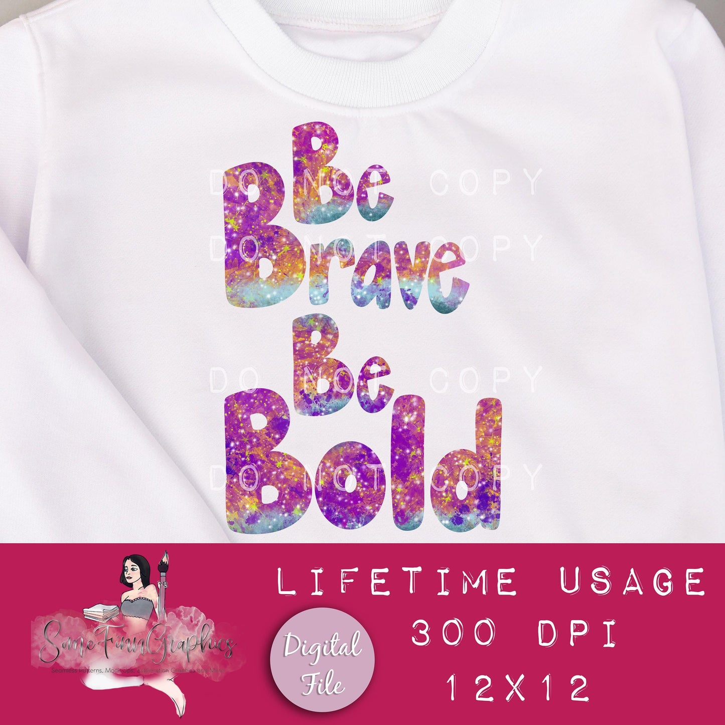 Be Brave Be Bold Sublimation Graphic