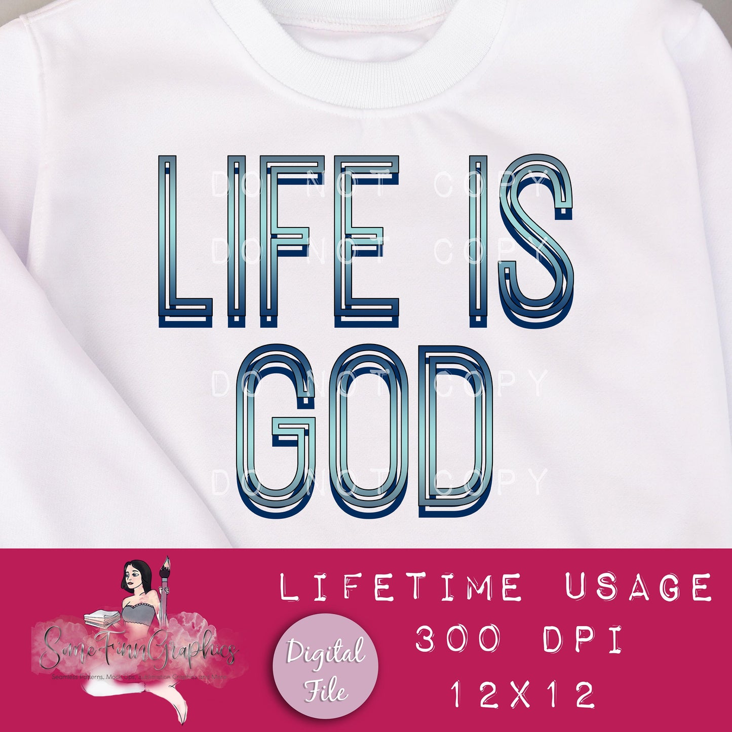 Life is God Sublimation Graphic