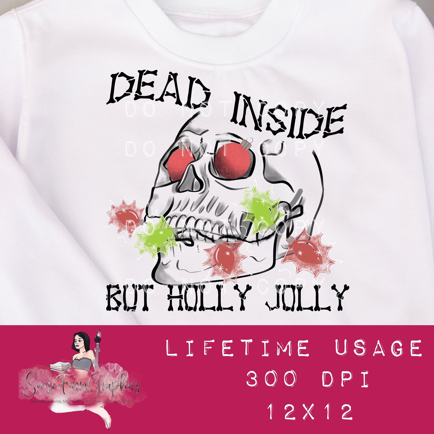 Dead Inside But Holly Jolly Sublimation Graphic